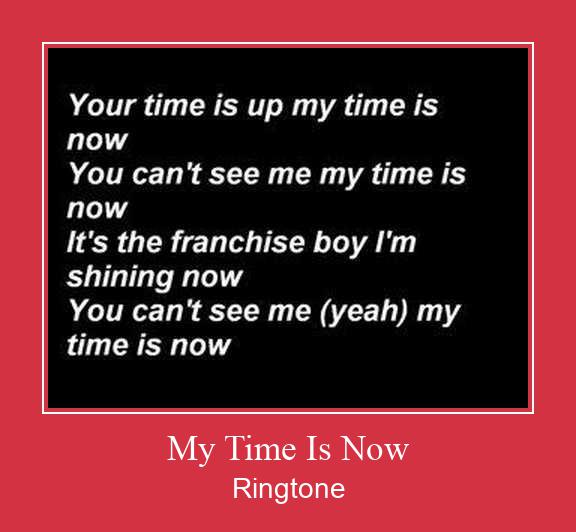 My Time Is Now Vyzvánění ke stažení zdarma
