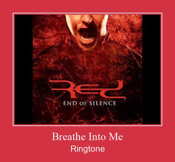 Breathe Into Me Klingelton kostenlos downloaden.