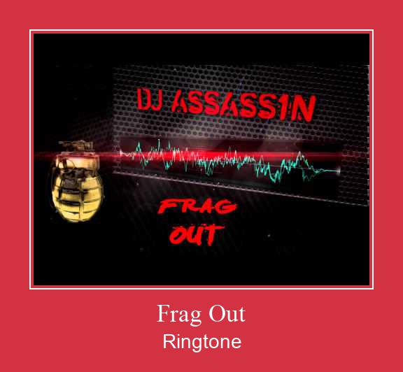 Frag Out Ringtone Download pulsuz