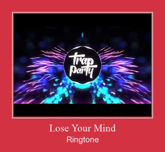 Lose Your Mind Suoneria Download gratuito.