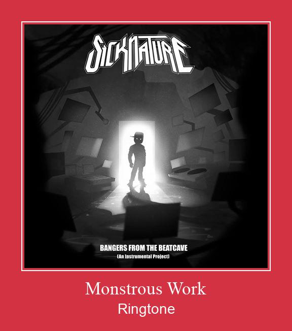 Monstrous Work Ringtone Muat turun percuma.