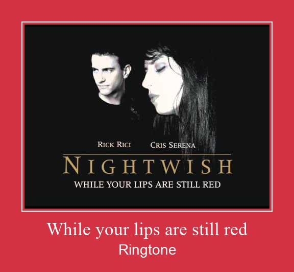 While Your Lips Are Still Red Ringtone Download Free