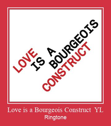 Love Is A Bourgeois Construct  YL צלצול הורד חינם