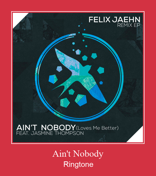 Ain't Nobody ดาวน์โหลดริงโทนฟรี