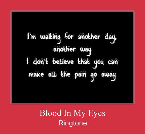 Blood In My Eyes Ringtone Download Free
