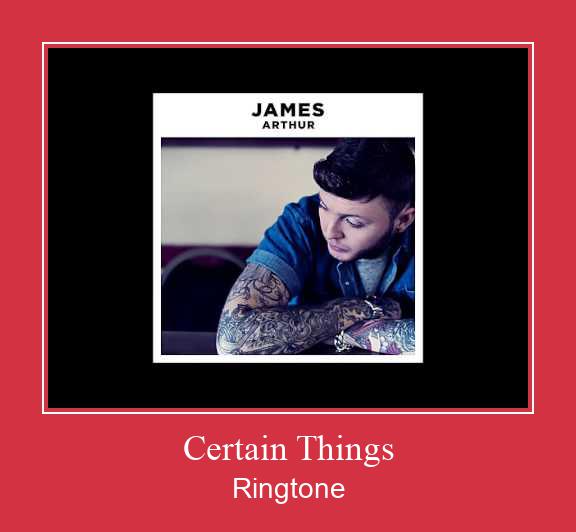 Certain Things Ringtone Download Free
