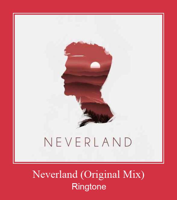 Neverland (Original Mix) Nada Dering Unduh gratis