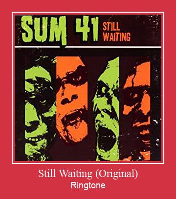 Still Waiting (Original) Ringtone Завантажити безкоштовно
