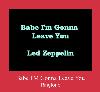 Babe I'M Gonna Leave You мелодија звона