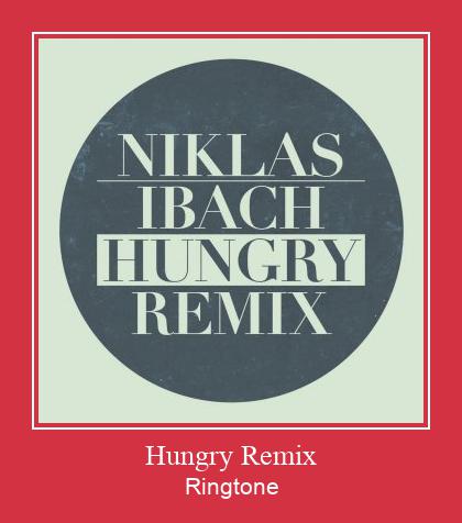 Hungry Remix ரிங்டோன் பதிவிறக்க இலவச