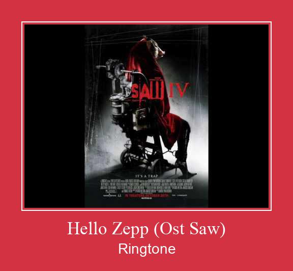 Hello Zepp (Ost Saw) ดาวน์โหลดริงโทนฟรี