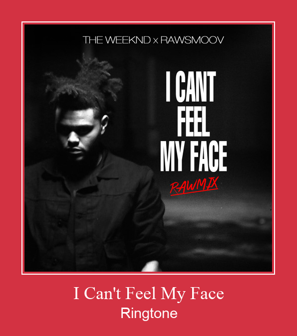 I Can't Feel My Face  Zvonenie Download Free