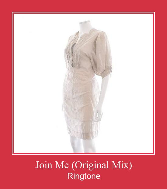 Join Me (Original Mix) Ringtone Last ned gratis