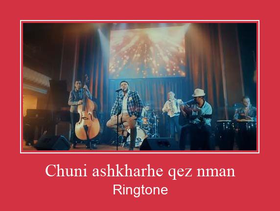 Chuni Ashkharhe Qez Nman  Zvana signāls lejupielādēt bezmaksas