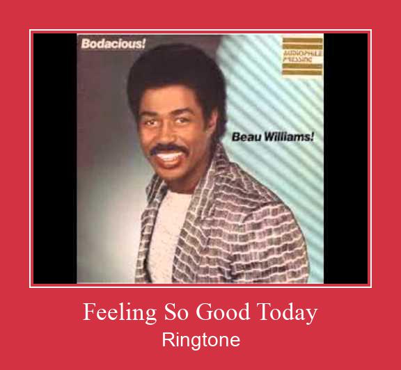 Feeling So Good Today Ringtone Lataa ilmaiseksi