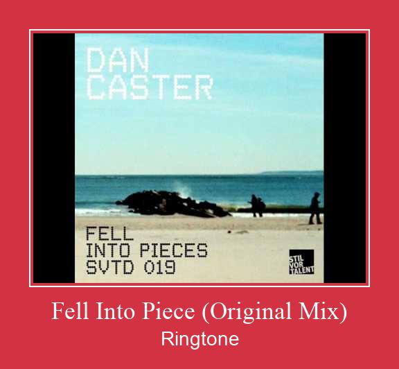 Fell Into Piece (Original Mix) Tono de llamada gratis