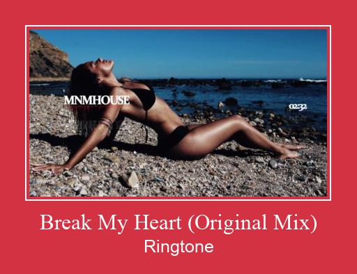 Break My Heart (Original Mix) Nhạc chuông tải miễn phí