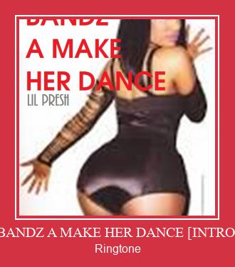 BANDZ A MAKE HER DANCE [INTRO] Klingelton kostenlos downloaden.