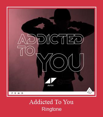 Addicted To You Ringtone allalaadimine tasuta