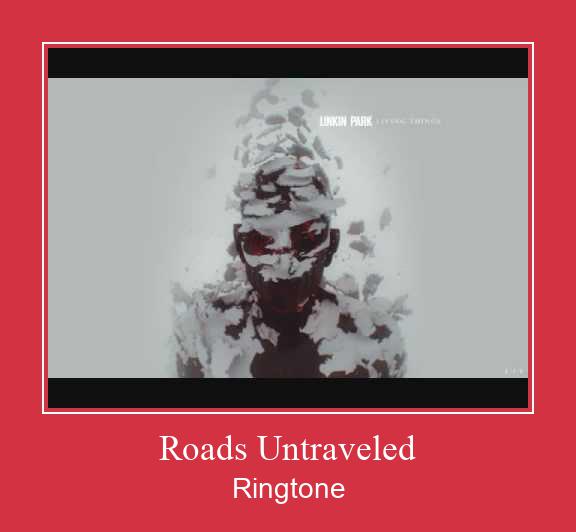 Roads Untraveled ดาวน์โหลดริงโทนฟรี