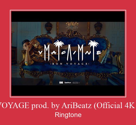BON VOYAGE Prod. By AriBeatz (Official 4K Video) Ringtone Muat turun percuma.