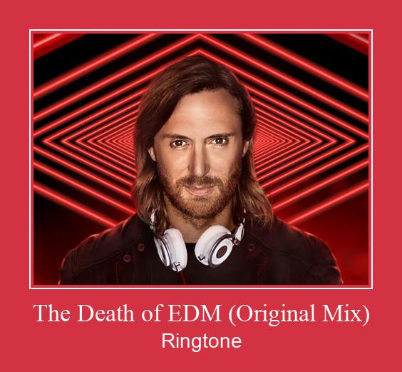 The Death Of EDM (Original Mix) Zvana signāls lejupielādēt bezmaksas