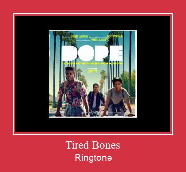 Tired Bones Ringtone allalaadimine tasuta
