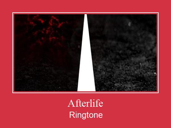 Afterlife రింగ్టోన్ ఉచితంగా డౌన్లోడ్ చేసుకోండి