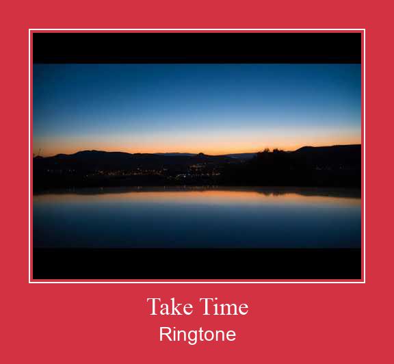 Take Time Ringtone Download pulsuz
