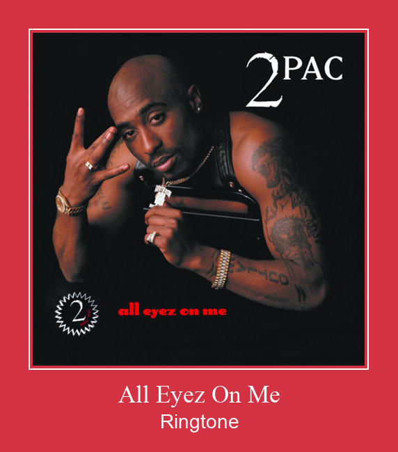 All Eyez On Me Tono de llamada gratis