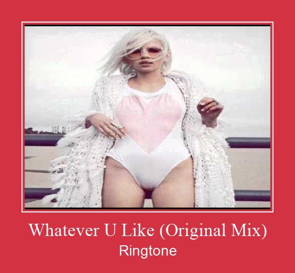 Whatever U Like (Original Mix) Suoneria Download gratuito.