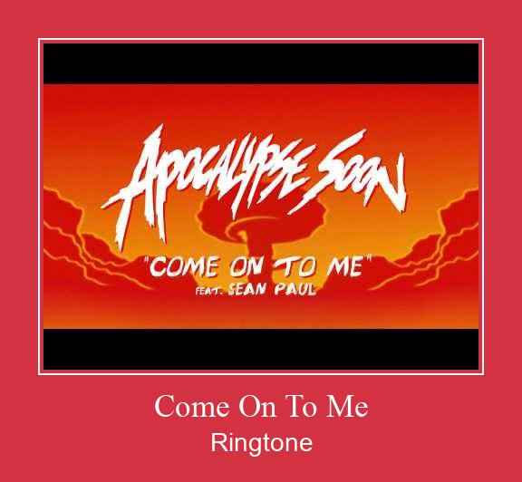 Come On To Me Ringtone تنزيل مجاني