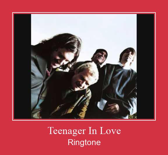 Teenager In Love রিংটোন বিনামূল্যে ডাউনলোড করুন