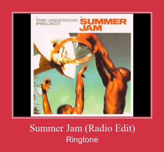 Summer Jam (Radio Edit) Ringtone Download Free