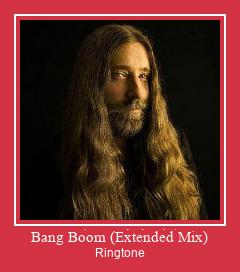 Bang Boom (Extended Mix) రింగ్టోన్ ఉచితంగా డౌన్లోడ్ చేసుకోండి