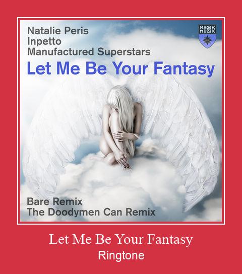 Let Me Be Your Fantasy Ringtone Download Proste.