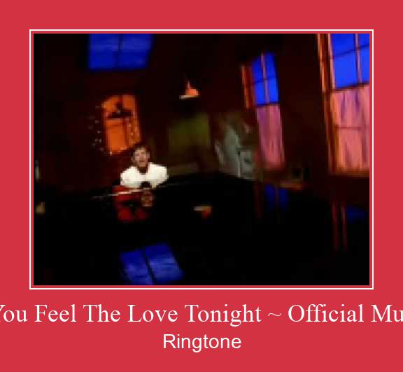 Can You Feel The Love Tonight ~ Official Music Vi Nhạc chuông tải miễn phí