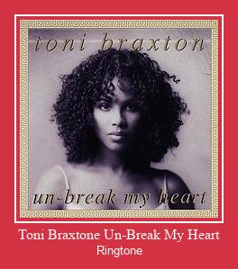 Toni Braxtone Un-Break My Heart צלצול הורד חינם