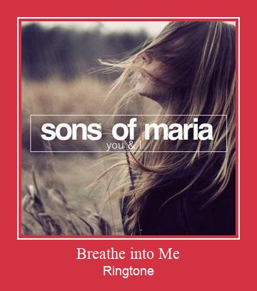 Breathe Into Me  ரிங்டோன் பதிவிறக்க இலவச