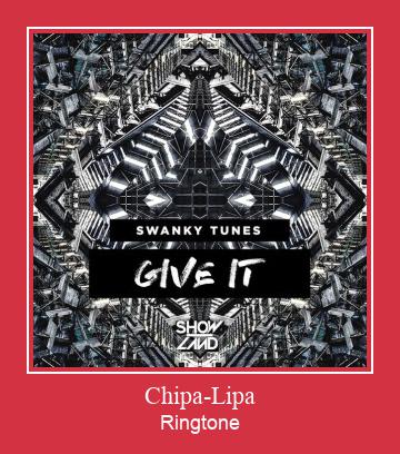 Chipa-Lipa రింగ్టోన్ ఉచితంగా డౌన్లోడ్ చేసుకోండి