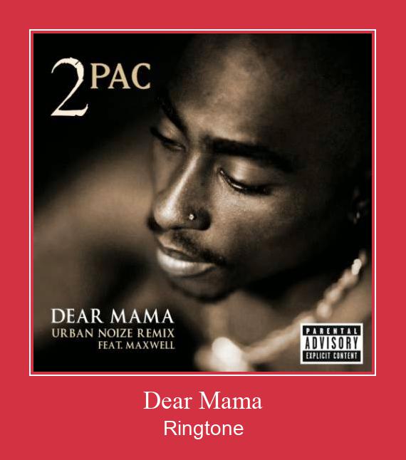 Dear Mama Ringtone Download Besplatno