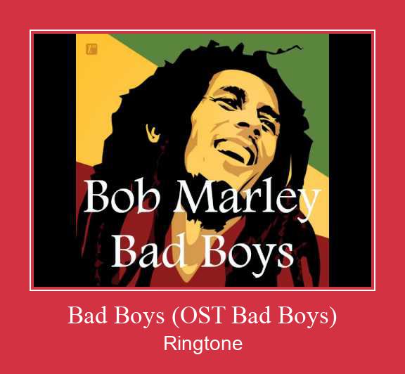 Bad Boys (OST Bad Boys) Csengőhang letöltés ingyenes