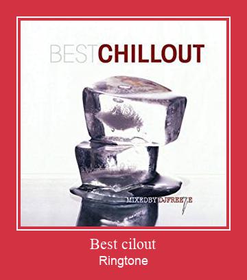 Best Cilout रिंगटोन मुफ्त डाउनलोड करें
