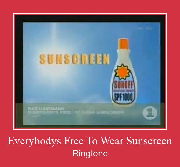 Everybodys Free To Wear Sunscreen Csengőhang letöltés ingyenes