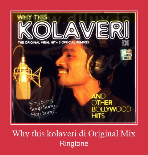 Why This Kolaveri Di Original Mix 着信音を無料でダウンロード