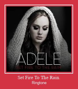 Set Fire To The Rain. צלצול הורד חינם