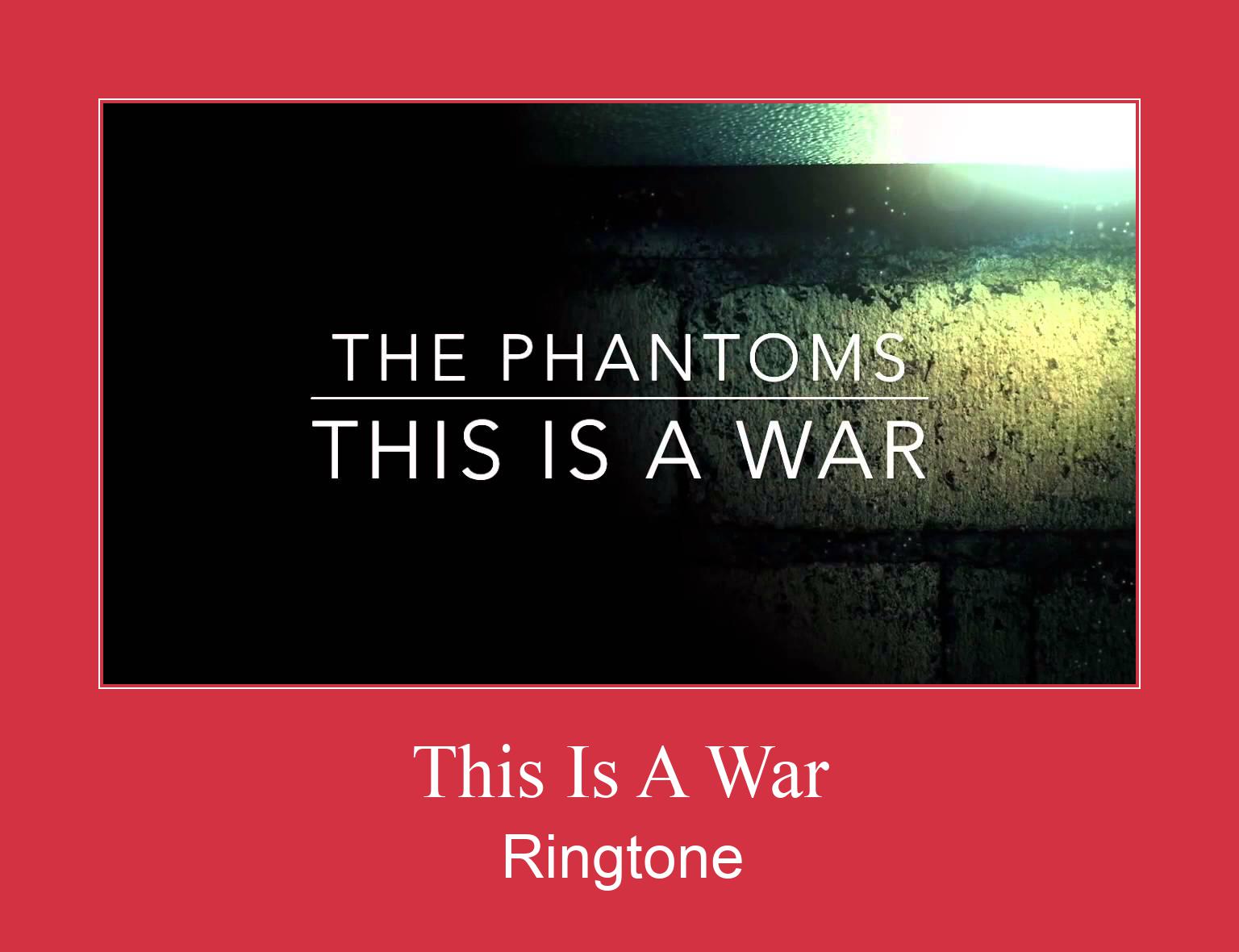 This Is A War Ringtone download gratis