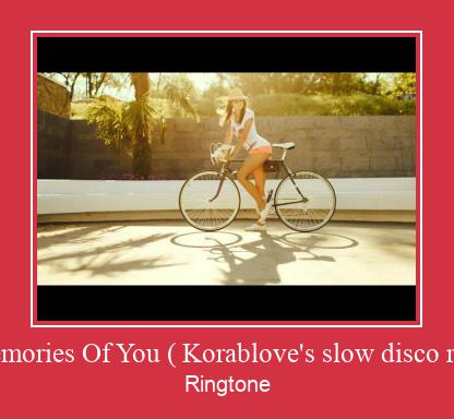 90 Memories Of You ( Korablove's Slow Disco Remix ) ರಿಂಗ್ಟೋನ್ ಡೌನ್ಲೋಡ್ ಉಚಿತ