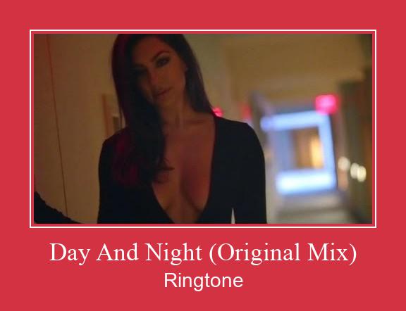 Day And Night (Original Mix) 着信音を無料でダウンロード