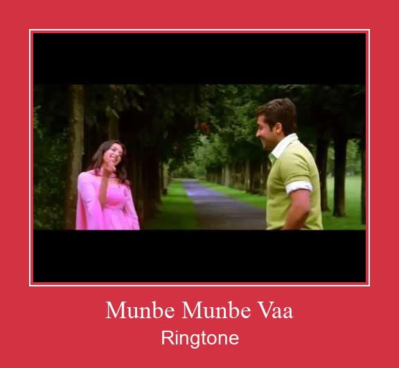 Munbe Munbe Vaa Suoneria Download gratuito.